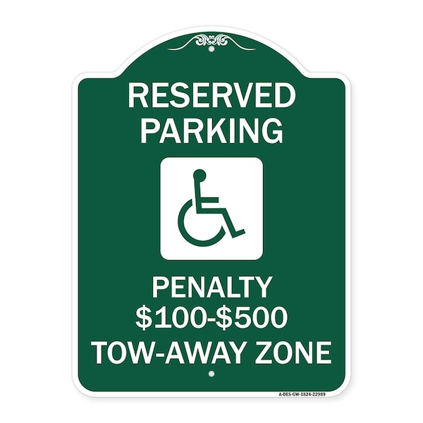 Reserved Parking Penalty $100 to $500 Tow-Away Zone W/ Heavy-Gauge Alum, 18" x 24", GW-1824-22989